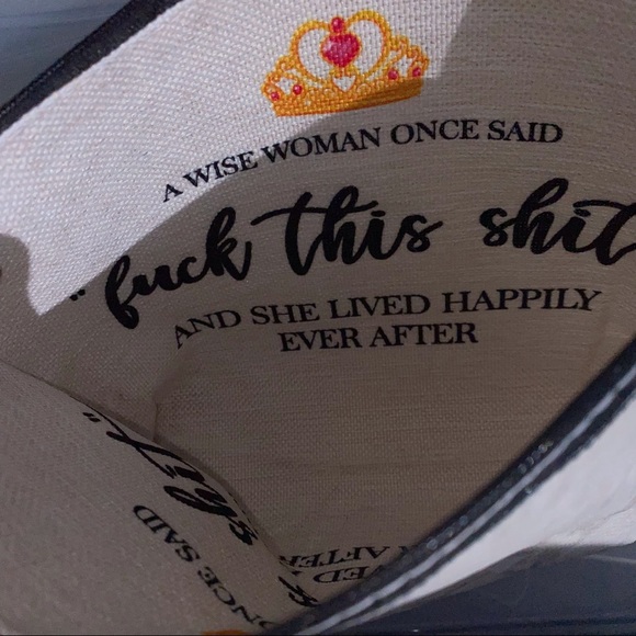 Makeup Bag: “A Wise Woman Once Said [Edited] And She Lived Happily Ever…” - Picture 7 of 11